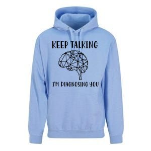 Funny Keep Talking I'm Diagnosing You Psychology Cute Gift Unisex Surf Hoodie