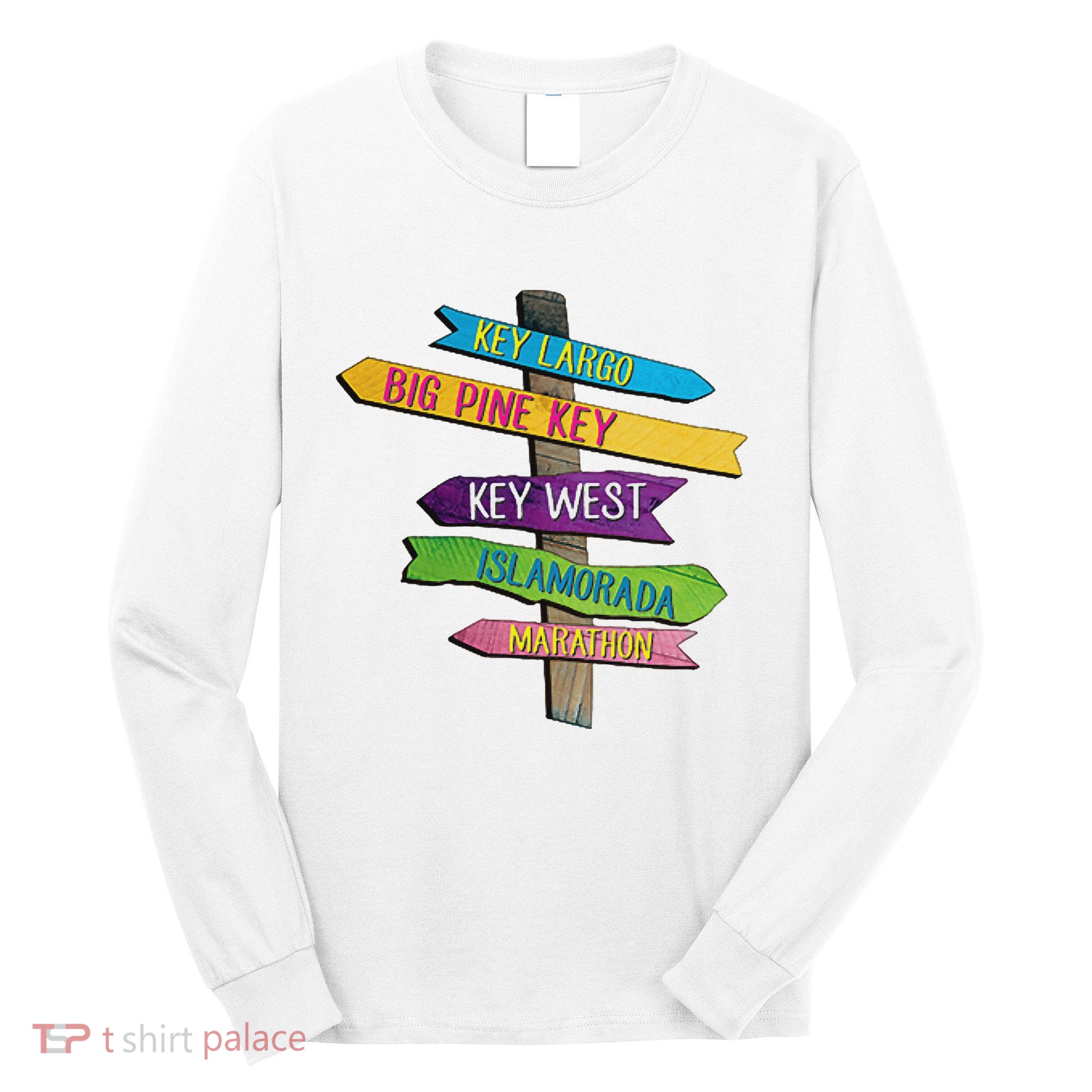 Florida Keys Totem Largo Islamorada Key West Sign Post Long Sleeve Shirt