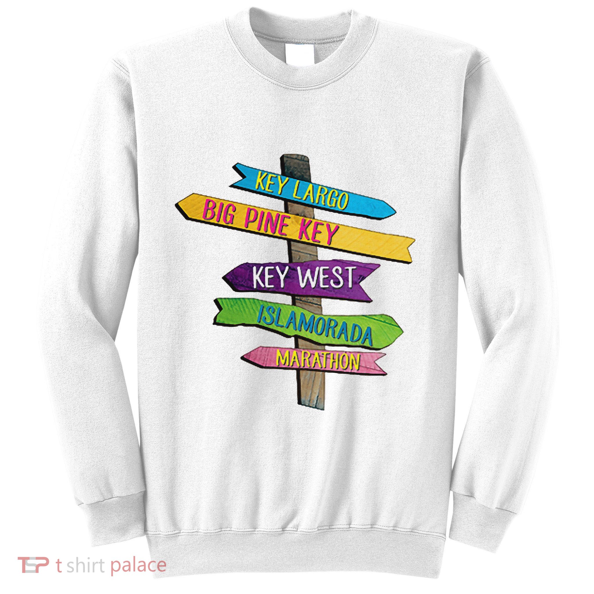 Florida Keys Totem Largo Islamorada Key West Sign Post Sweatshirt