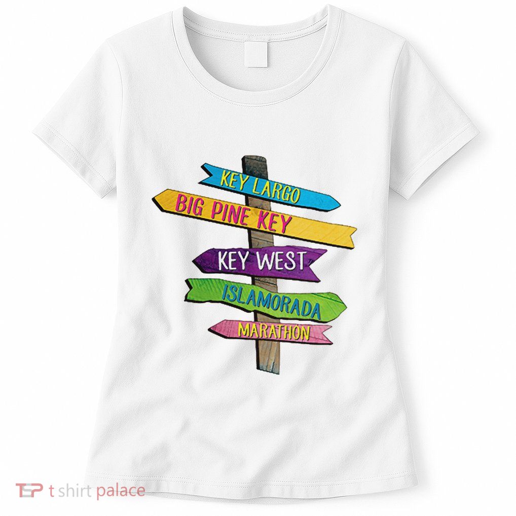 Florida Keys Totem Largo Islamorada Key West Sign Post Womens T-Shirt