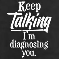 Funny Keep Talking I'm Diagnosing You 7 Panel Mesh Trucker Snapback Hat
