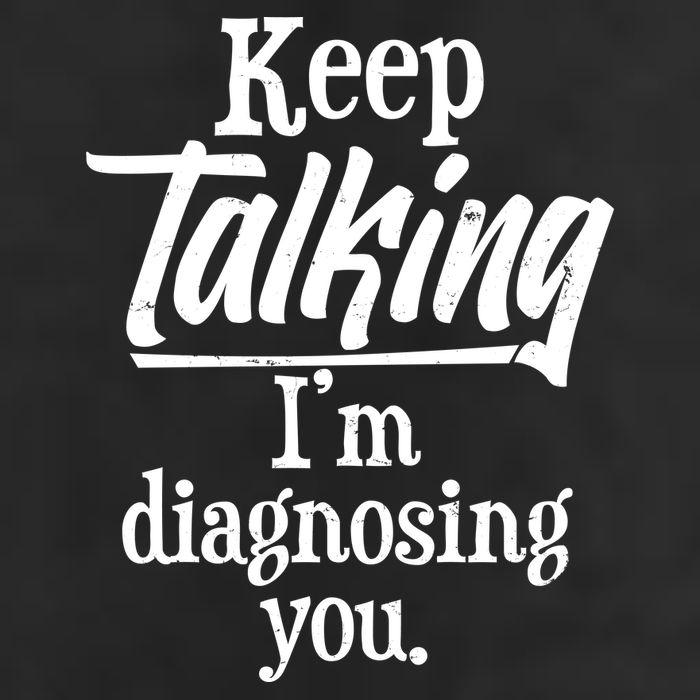 Funny Keep Talking I'm Diagnosing You 7 Panel Mesh Trucker Snapback Hat