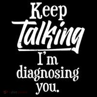 Funny Keep Talking I'm Diagnosing You Drawstring Bag