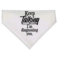 Funny Keep Talking I'm Diagnosing You USA-Made Doggie Bandana