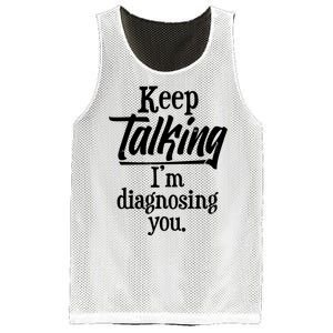 Funny Keep Talking I'm Diagnosing You Mesh Reversible Basketball Jersey Tank