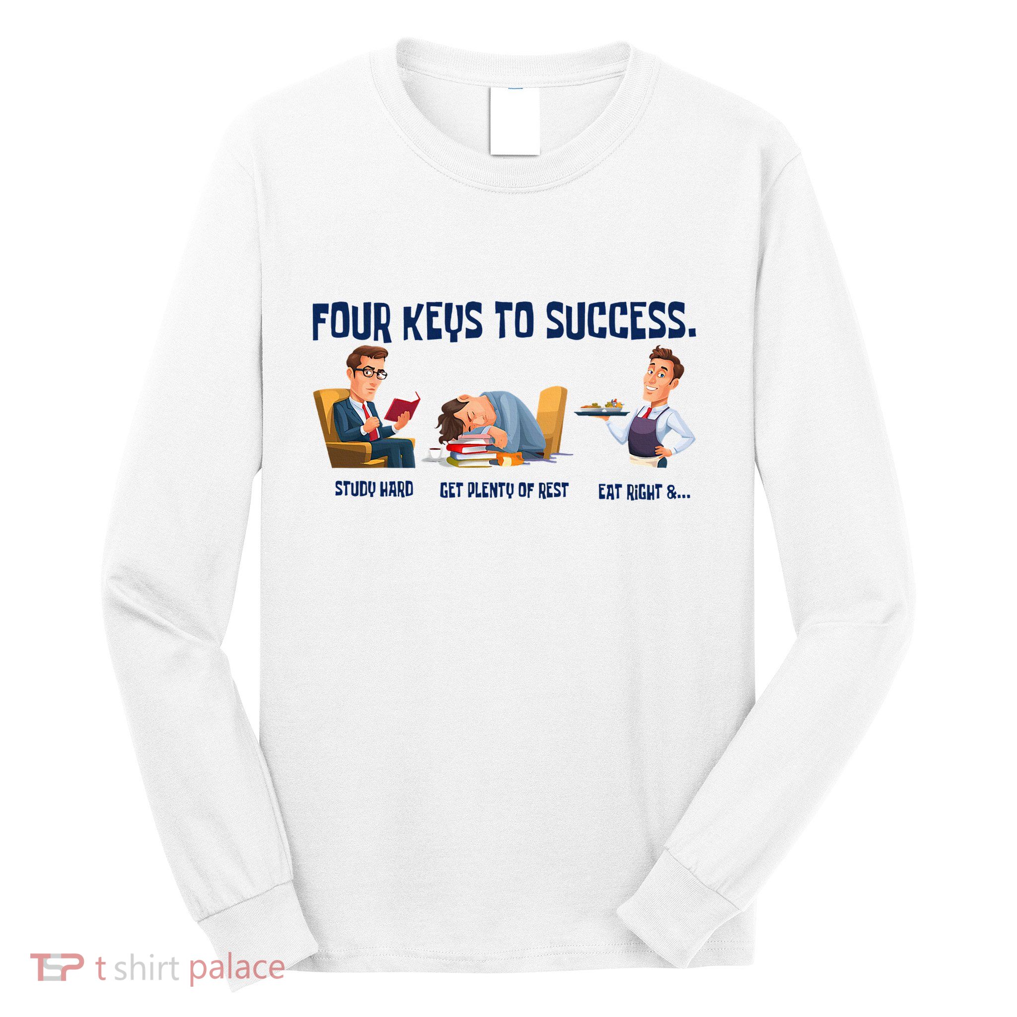 Four Keys To Success 4 Keys To Success Long Sleeve Shirt