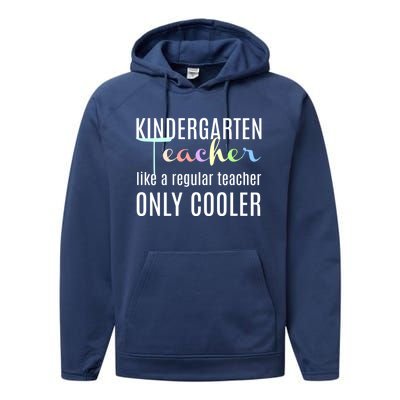 Funny Kindergarten Teacher Gift Regular Only Cooler Performance Fleece Hoodie