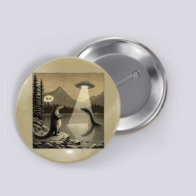 Funny Kaiju UFO Loch Ness Sasquatch Monster Alien Bruh Button