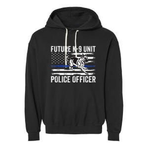 Future K9 Unit Police Officer Proud Law Enforcement Garment-Dyed Fleece Hoodie