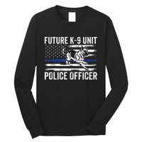 Future K9 Unit Police Officer Proud Law Enforcement Long Sleeve Shirt