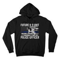 Future K9 Unit Police Officer Proud Law Enforcement Tall Hoodie