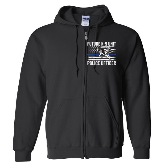 Future K9 Unit Police Officer Proud Law Enforcement Full Zip Hoodie