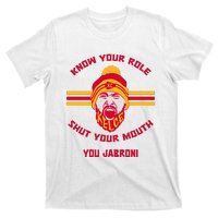 Funny Know Your Role And Shut Your Mouth T-Shirt