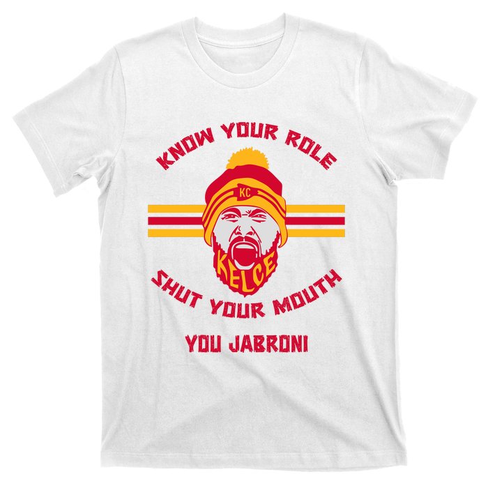 Funny Know Your Role And Shut Your Mouth T-Shirt