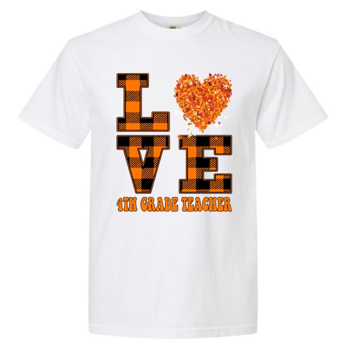 Fall Love 4th Grade Teacher Autumn 2024 Garment-Dyed Heavyweight T-Shirt