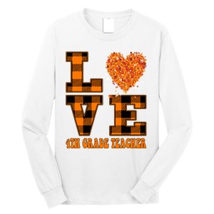 Fall Love 4th Grade Teacher Autumn 2024 Long Sleeve Shirt