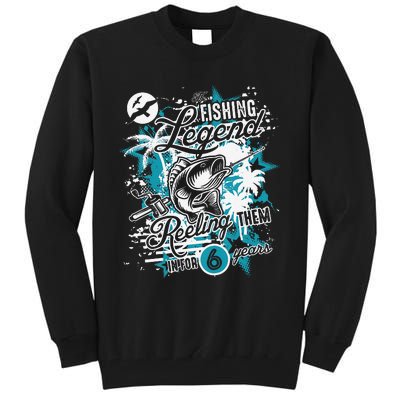 Fishing Legend 6th Birthday Fishing Tall Sweatshirt