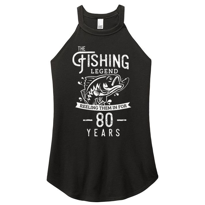 Fishing Legend 80 Years Old Birthday Gift For Fisherman Women's Perfect Tri Rocker Tank