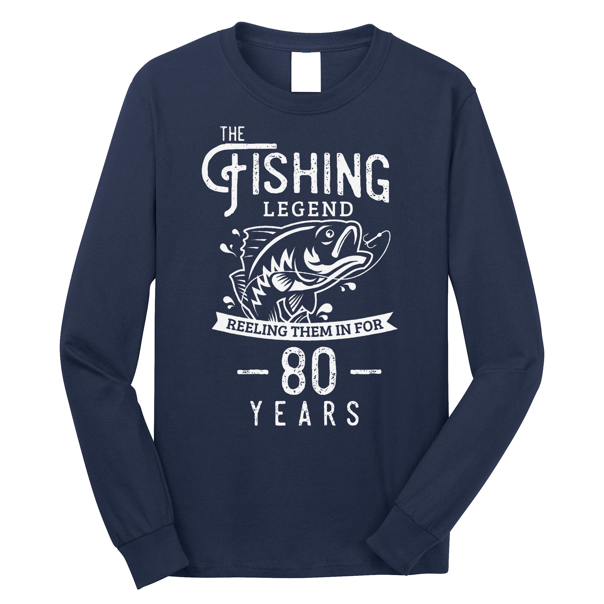 Fishing Legend 80 Years Old Birthday Gift For Fisherman Long Sleeve Shirt