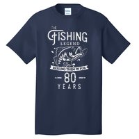 Fishing Legend 80 Years Old Birthday Gift For Fisherman Tall T-Shirt