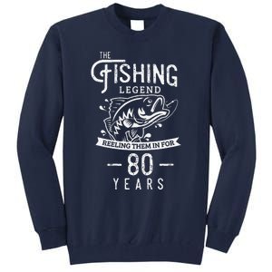 Fishing Legend 80 Years Old Birthday Gift For Fisherman Tall Sweatshirt