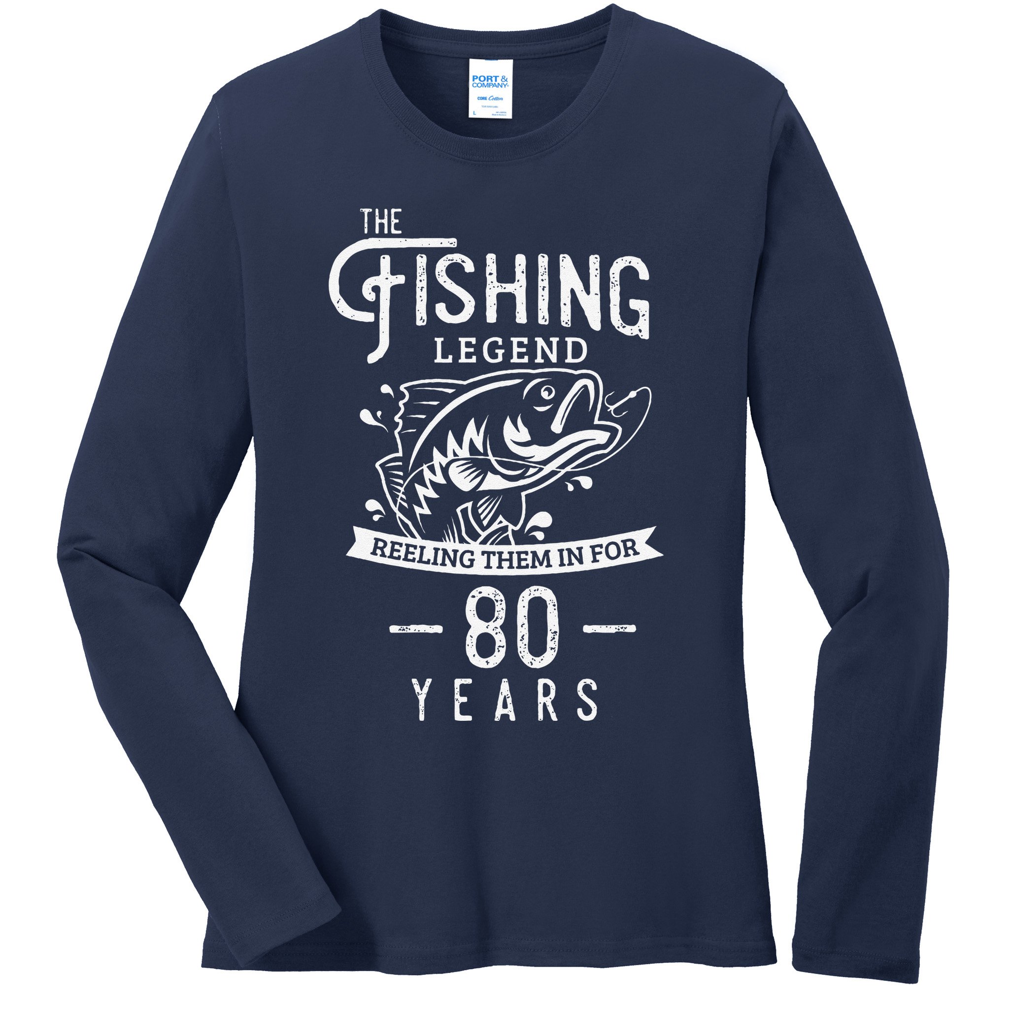 Fishing Legend 80 Years Old Birthday Gift For Fisherman Ladies Long Sleeve Shirt
