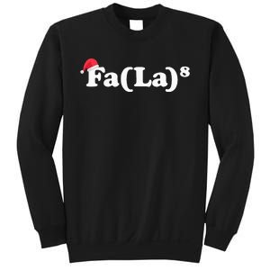 Fa La 8 Sweatshirt