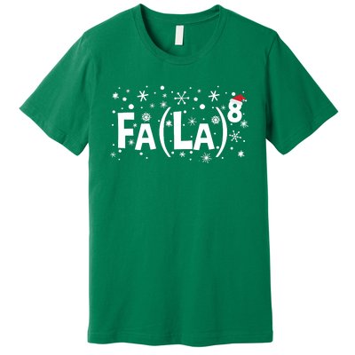 Fa La 8 Math Teacher Christmas Fa La La Funny Xmas Premium T-Shirt