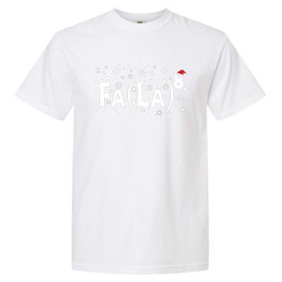 Fa La 8 Math Teacher Christmas Fa La La Funny Xmas Garment-Dyed Heavyweight T-Shirt