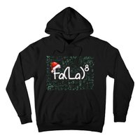 Fa La 8 Funny Christmas Song Math Teacher Student Hoodie