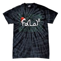 Fa La 8 Funny Christmas Song Math Teacher Student Tie-Dye T-Shirt