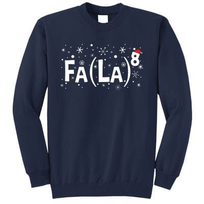 Fa La 8 Math Teacher Christmas Fa La La Tall Sweatshirt