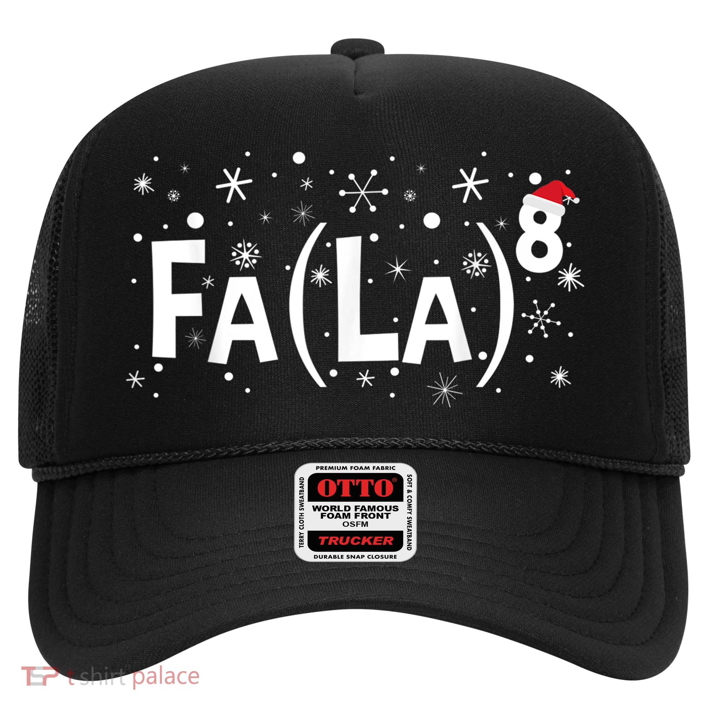 Fa La 8 Shirt - Math Teacher Christmas Shirt Fa La La Trucker Hat