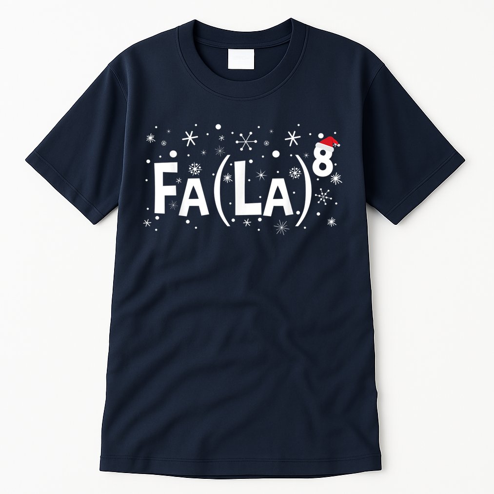 Fa La 8 Shirt - Math Teacher Christmas Shirt Fa La La Tall T-Shirt