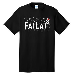 Fa La 8 Math Teacher Christmas Fa La La Tall T-Shirt