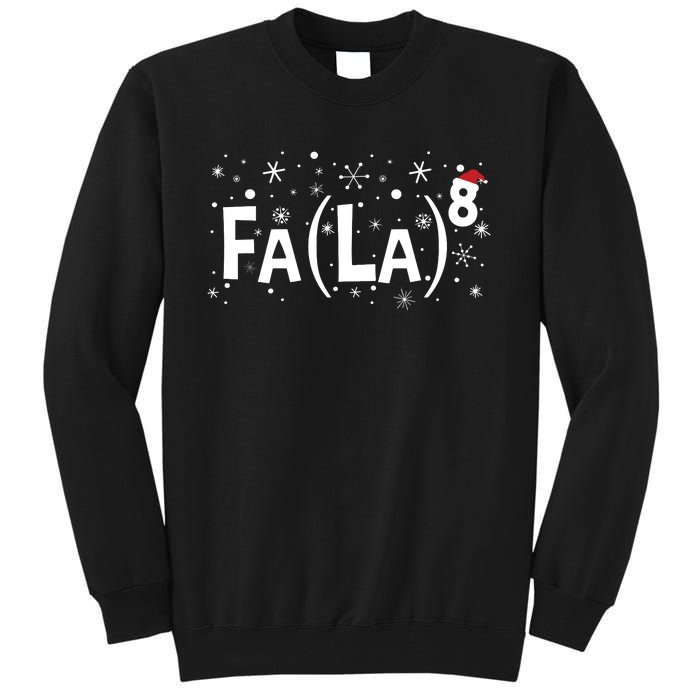 Fa La 8 Math Teacher Christmas Fa La La Tall Sweatshirt