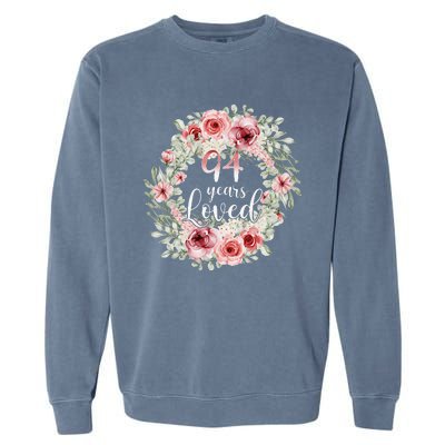 Floral Loved 94 Year Old 94th Birthday Gifts Mom Mothers Day Garment-Dyed Sweatshirt