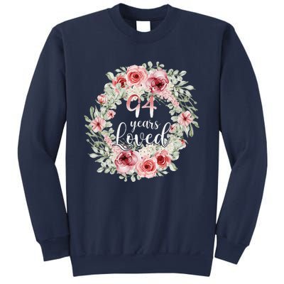 Floral Loved 94 Year Old 94th Birthday Gifts Mom Mothers Day Sweatshirt