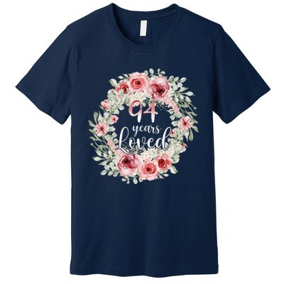 Floral Loved 94 Year Old 94th Birthday Gifts Mom Mothers Day Premium T-Shirt