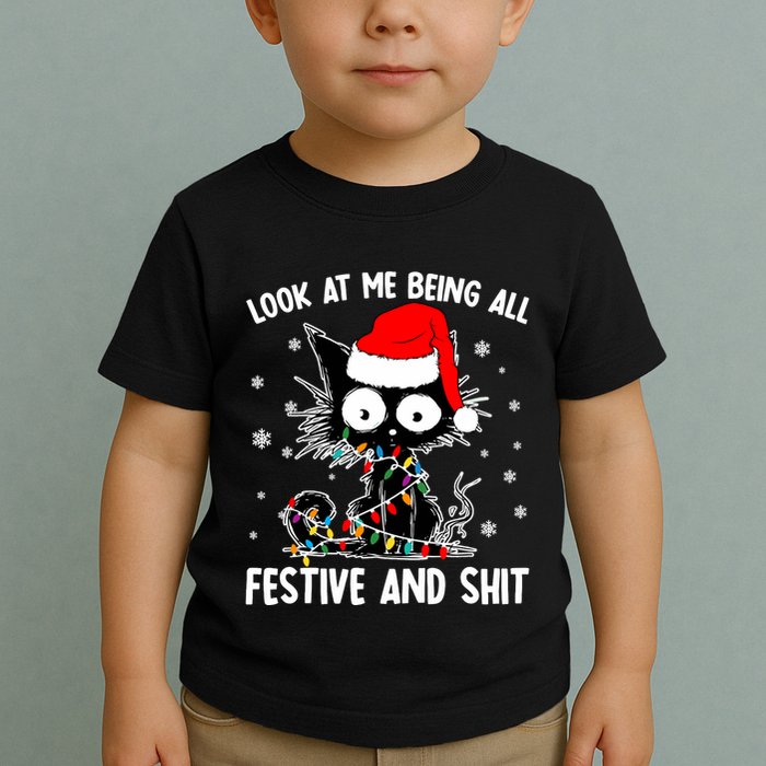 Funny Look At Me Being All Festive And Shits Cat Christmas Toddler T-Shirt