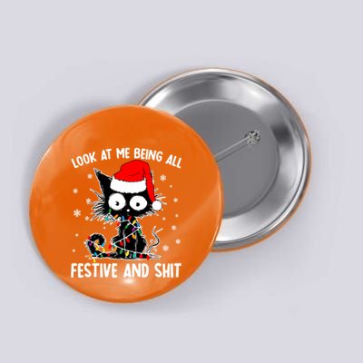 Funny Look At Me Being All Festive And Shits Cat Christmas Button