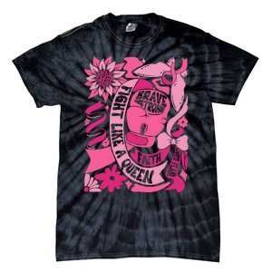 Fight Like A Queen Brave And Strong Breast Cancer Tie-Dye T-Shirt