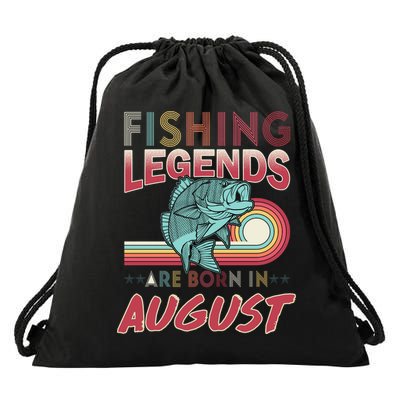 Fishing Legends Are Born In August Drawstring Bag