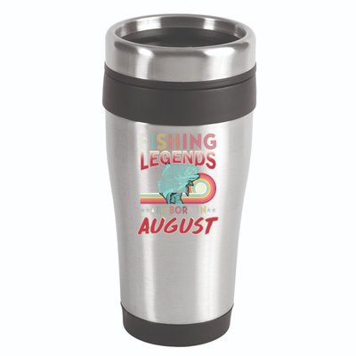 Fishing Legends Are Born In August 16oz Travel Tumbler