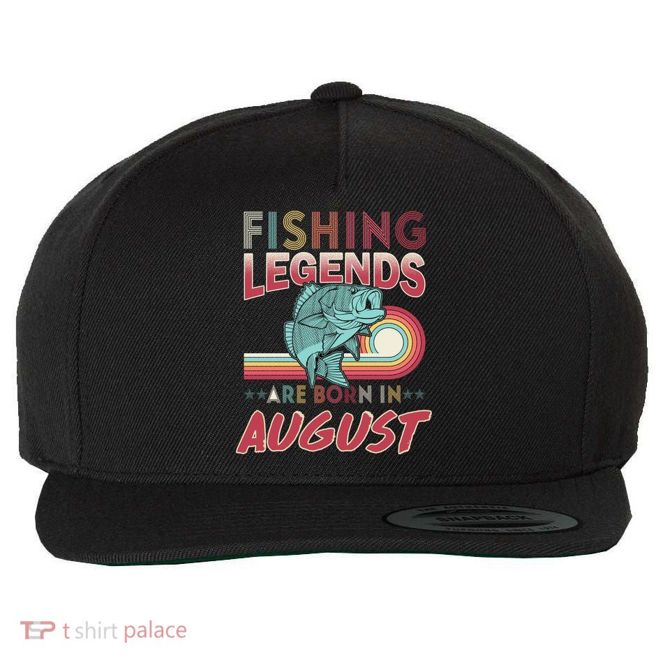 Fishing Legends Are Born In August Wool Snapback Cap