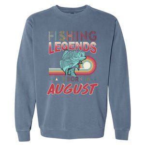 Fishing Legends Are Born In August Garment-Dyed Sweatshirt