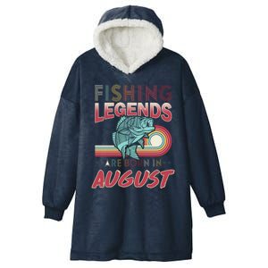 Fishing Legends Are Born In August Hooded Wearable Blanket