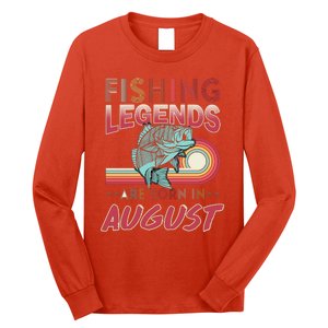 Fishing Legends Are Born In August Long Sleeve Shirt