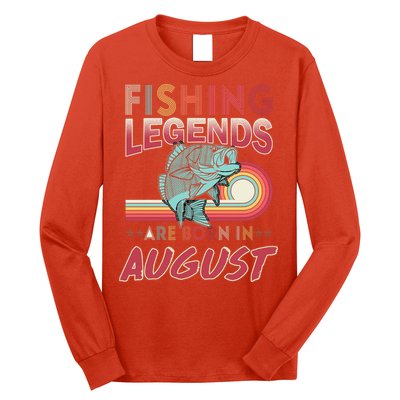 Fishing Legends Are Born In August Long Sleeve Shirt