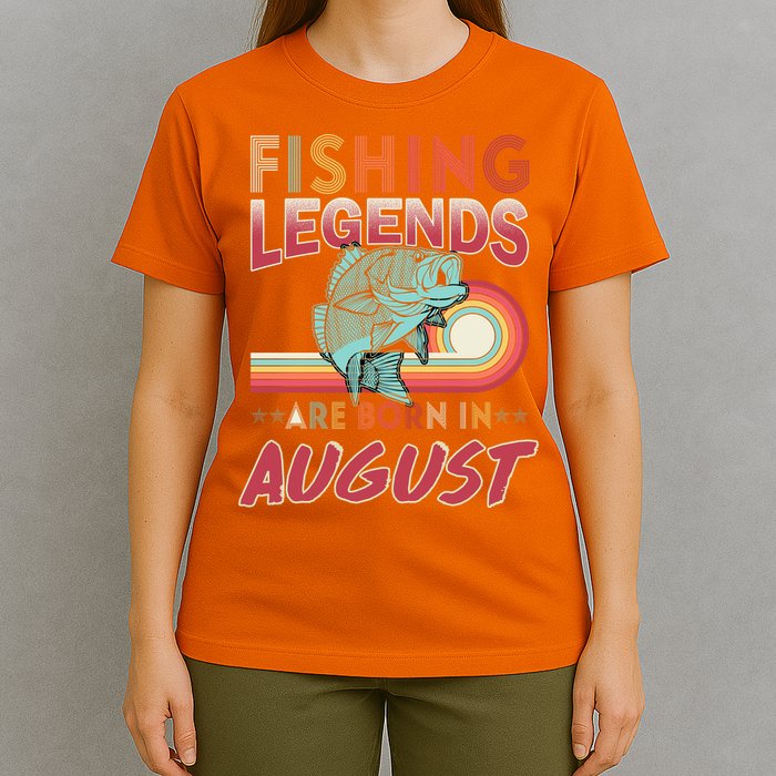 Fishing Legends Are Born In August T-Shirt